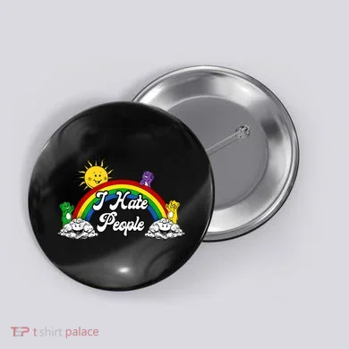 I Hate People Rainbow Printed Button