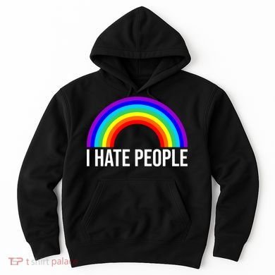 I Hate People Rainbow Funny Humor Anti Social Hoodie