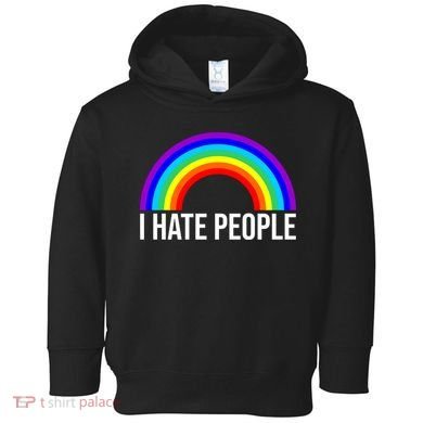 I Hate People Rainbow Funny Humor Anti Social Toddler Hoodie