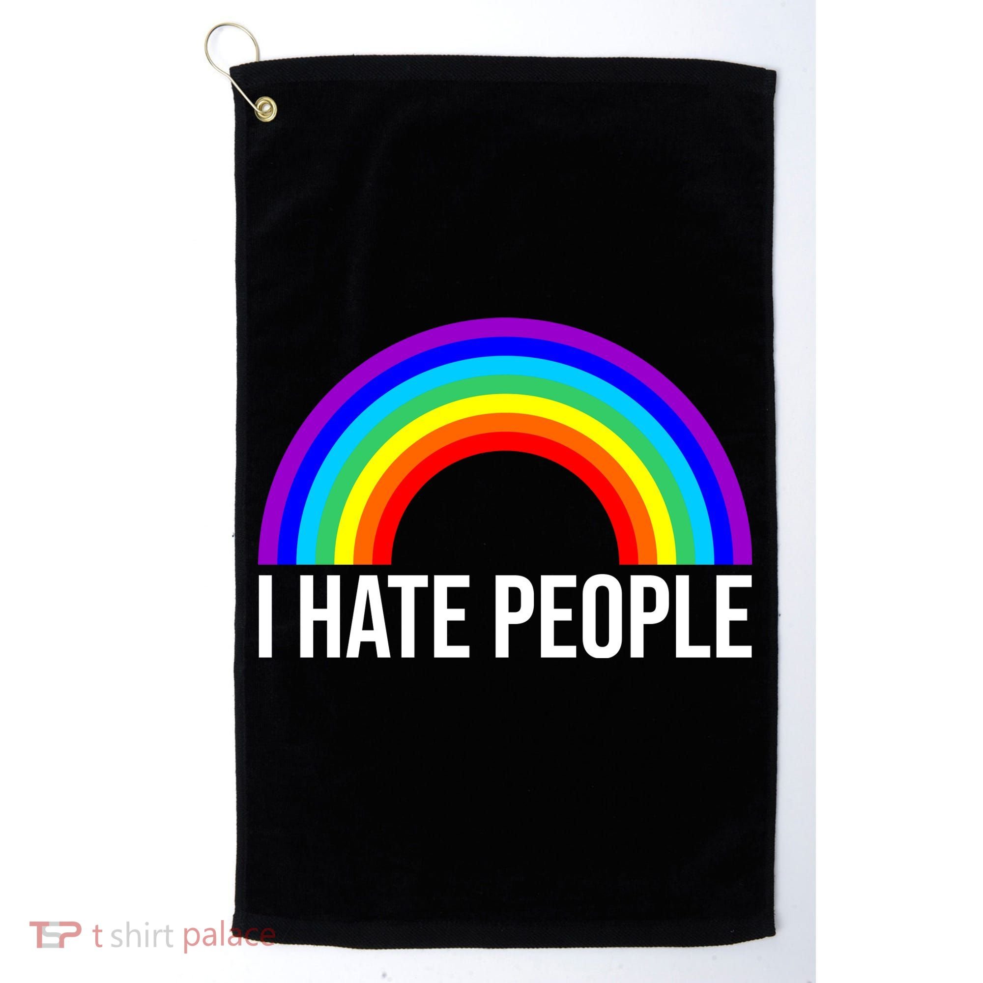 I Hate People Rainbow Funny Humor Anti Social Golf Towel