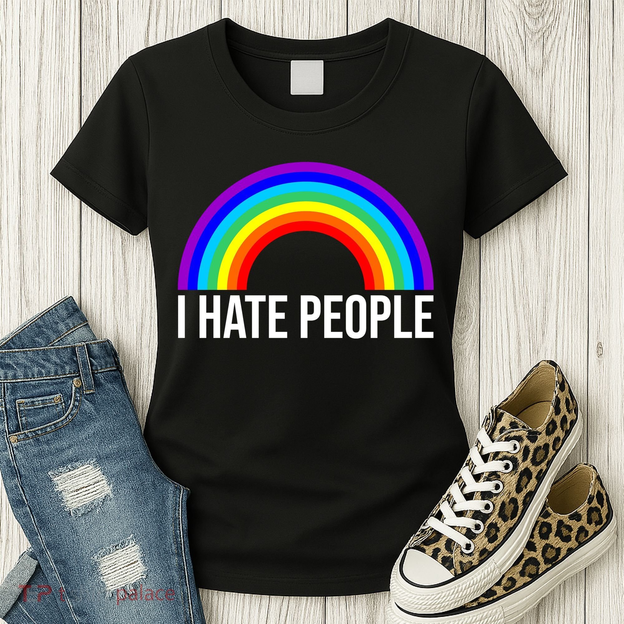 I Hate People Rainbow Funny Humor Anti Social Women's T-Shirt