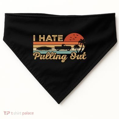 I Hate Pulling Out Funny Boating Trailer Boat Captain Retro  USA-Made Doggie Bandana
