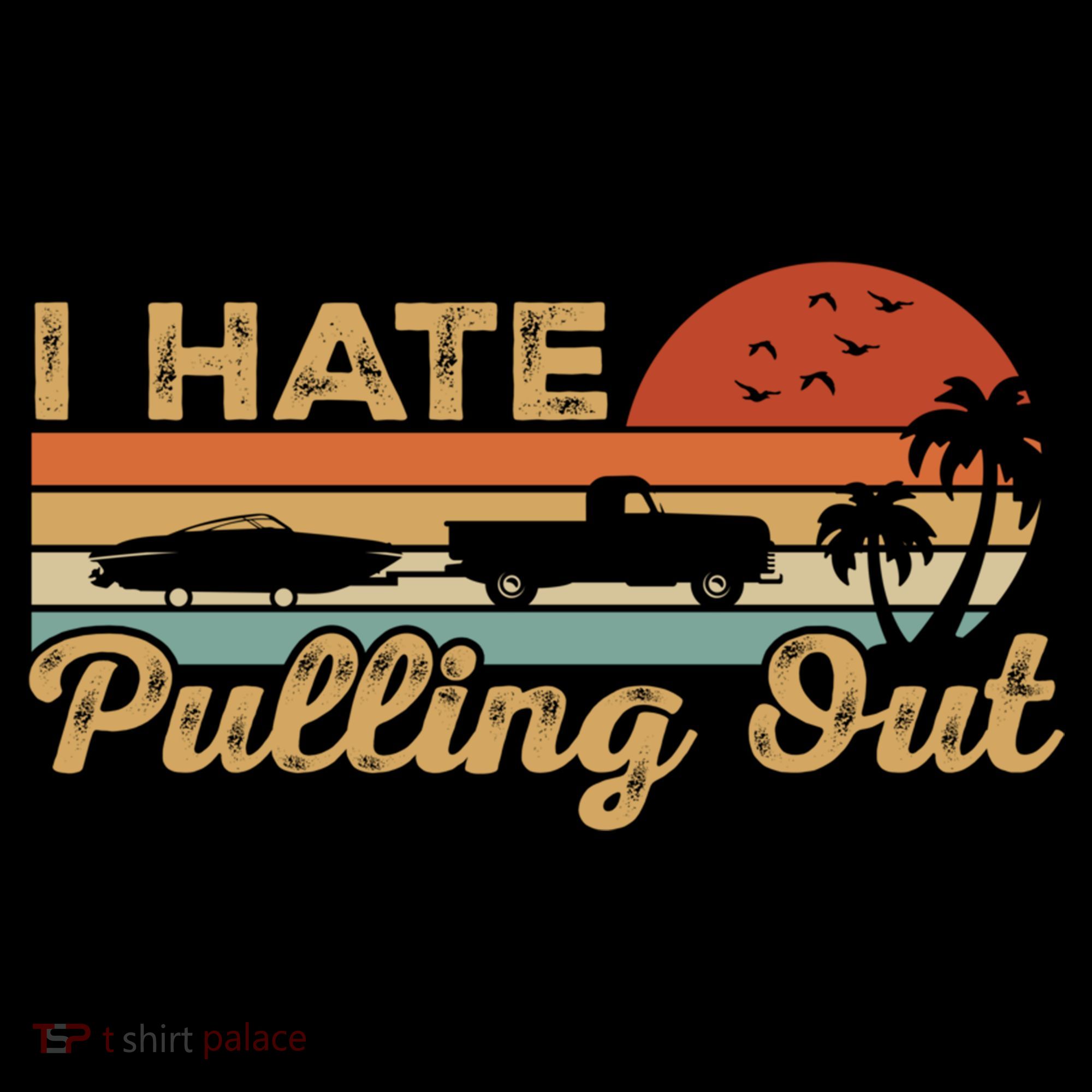 I Hate Pulling Out Funny Boating Trailer Boat Captain Retro  Backpack