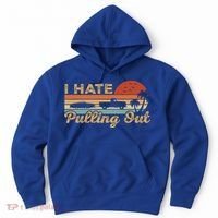 I Hate Pulling Out Funny Boating Trailer Boat Captain Retro  Hoodie thumb 0