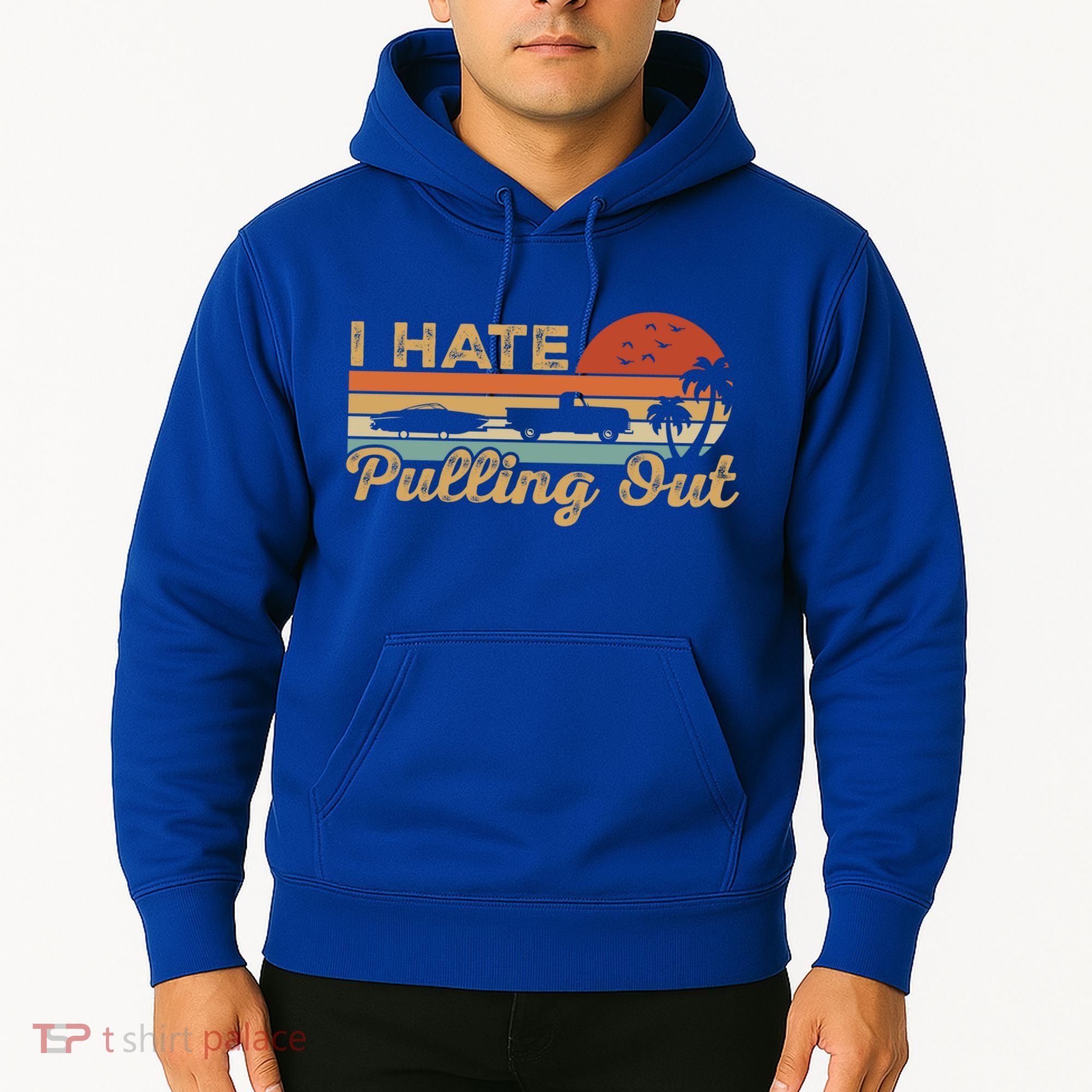 I Hate Pulling Out Funny Boating Trailer Boat Captain Retro  Hoodie
