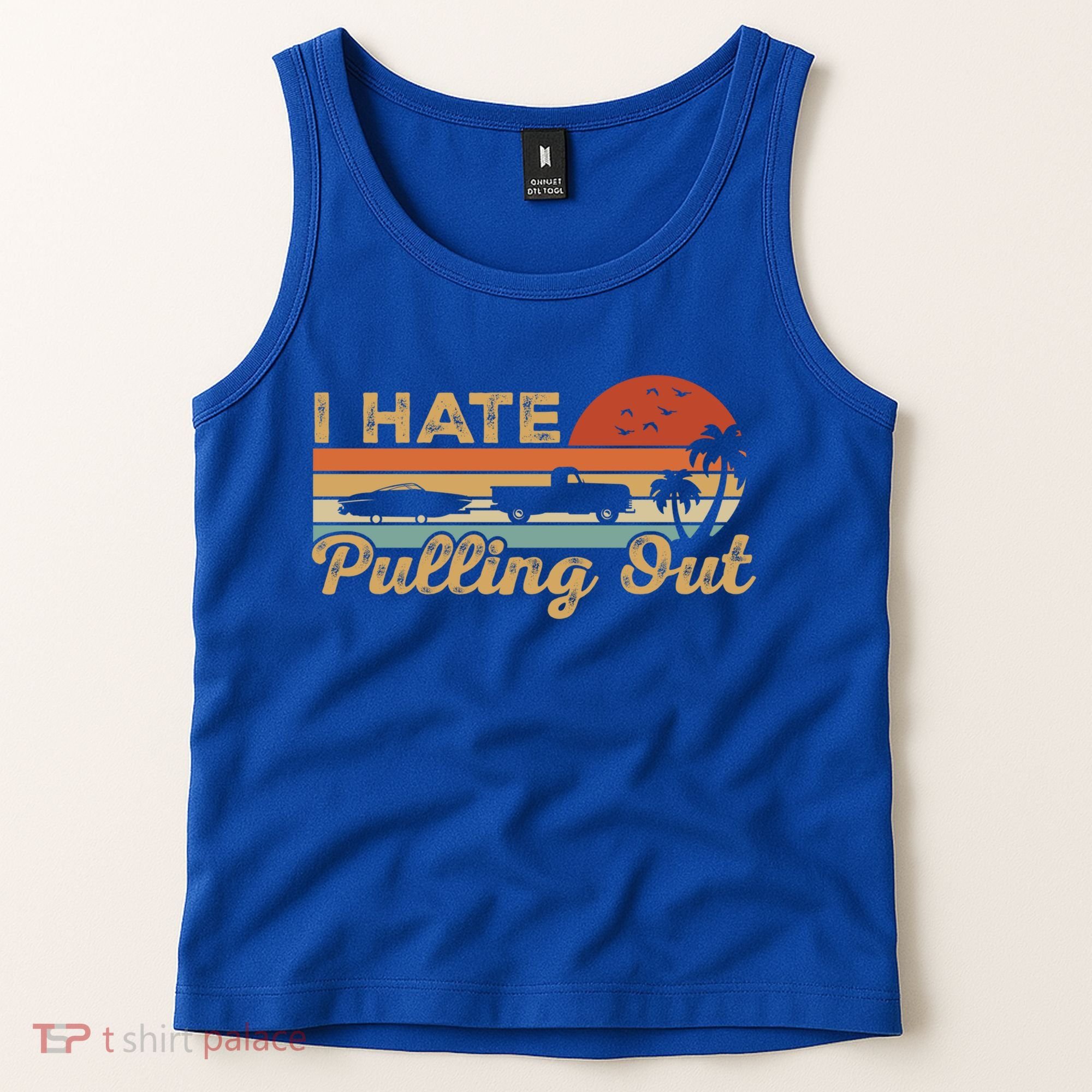 I Hate Pulling Out Funny Boating Trailer Boat Captain Retro  Tank Top