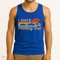 I Hate Pulling Out Funny Boating Trailer Boat Captain Retro  Tank Top thumb 3