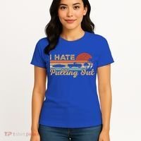 I Hate Pulling Out Funny Boating Trailer Boat Captain Retro  Women's T-Shirt thumb 4