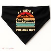I Hate Pulling Out Funny Camping Trailer Retro USA-Made Doggie Bandana thumb 0
