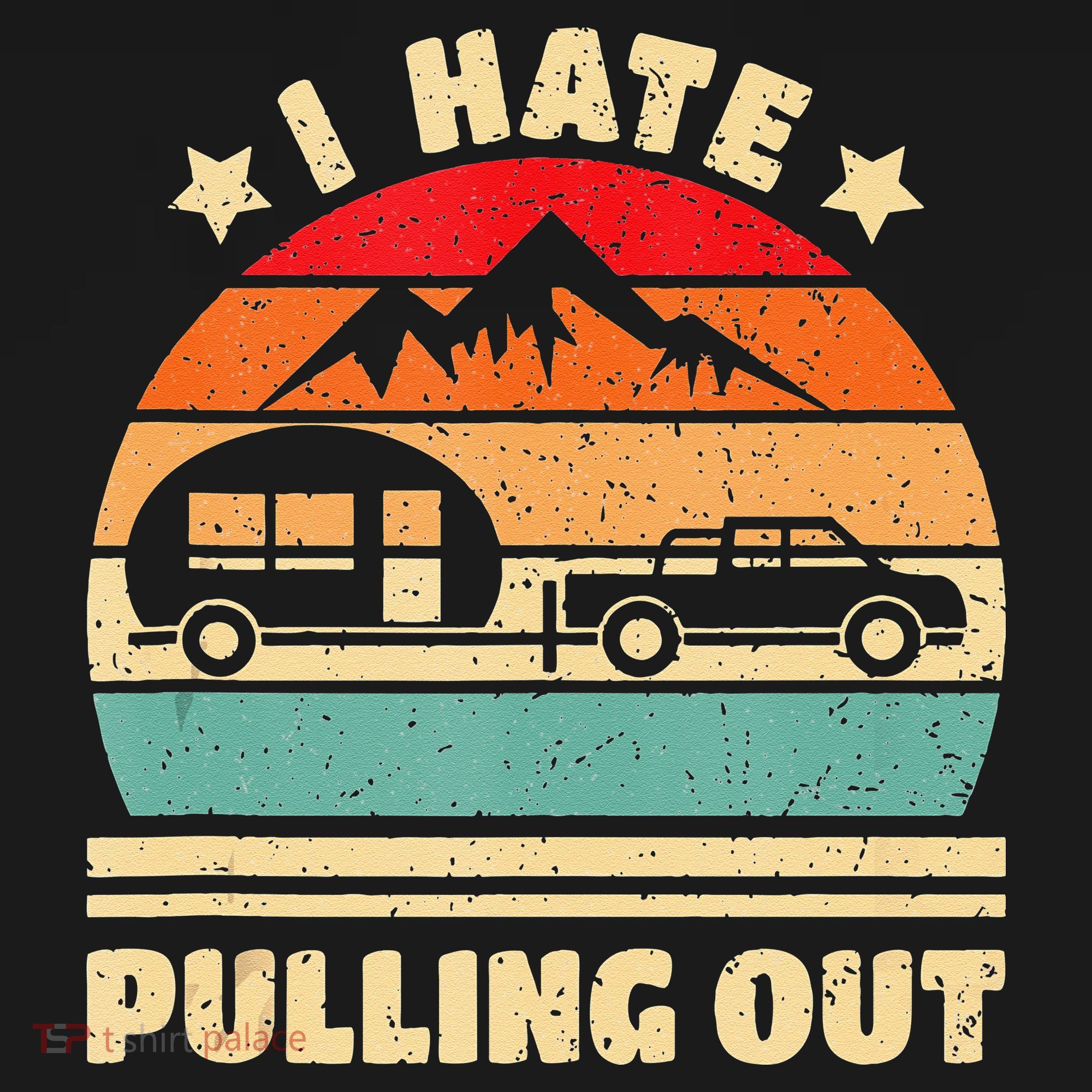 I Hate Pulling Out Funny Camping Trailer Retro Long Sleeve Shirt