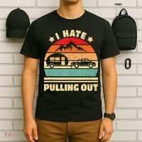 I Hate Pulling Out Funny Camping Trailer Retro T-Shirt thumb 6