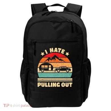 I Hate Pulling Out Funny Camping Trailer Retro Backpack