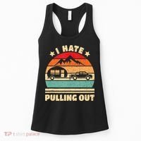 I Hate Pulling Out Funny Camping Trailer Retro Women's Tank Top thumb 0