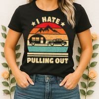 I Hate Pulling Out Funny Camping Trailer Retro Women's T-Shirt thumb 2