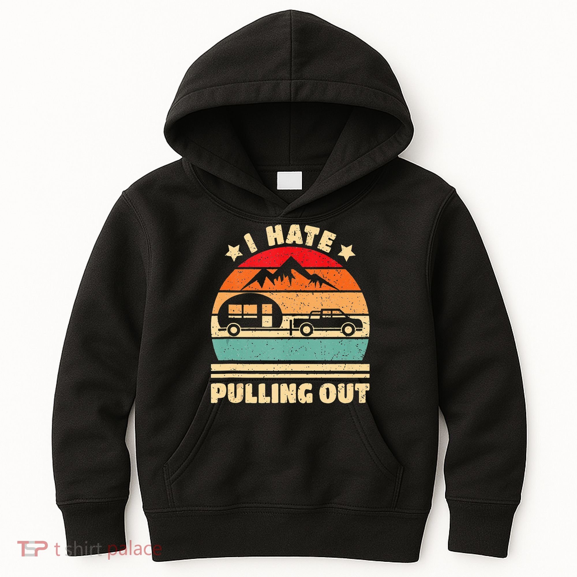I Hate Pulling Out Funny Camping Trailer Retro Kids Hoodie