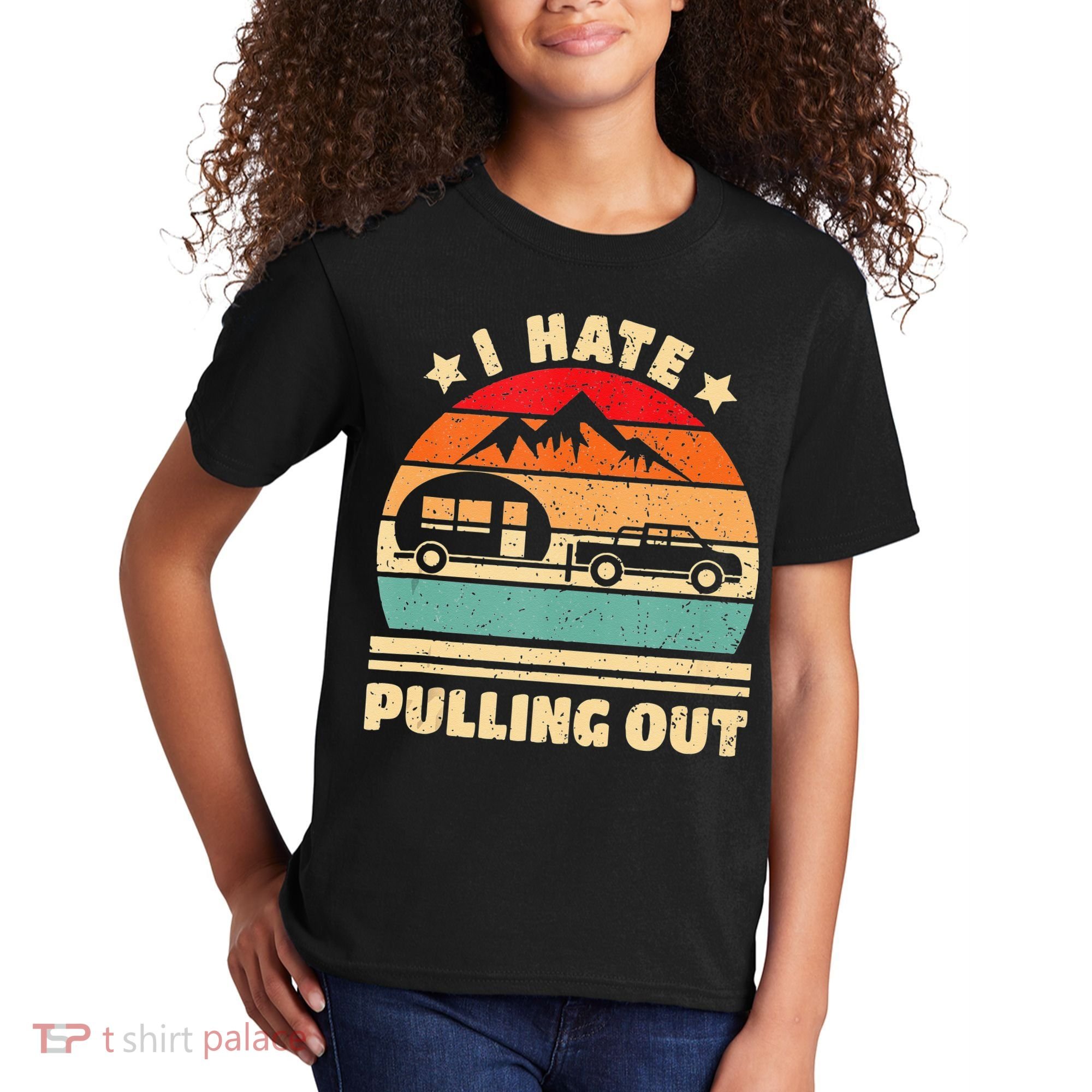 I Hate Pulling Out Funny Camping Trailer Retro Kids T-Shirt