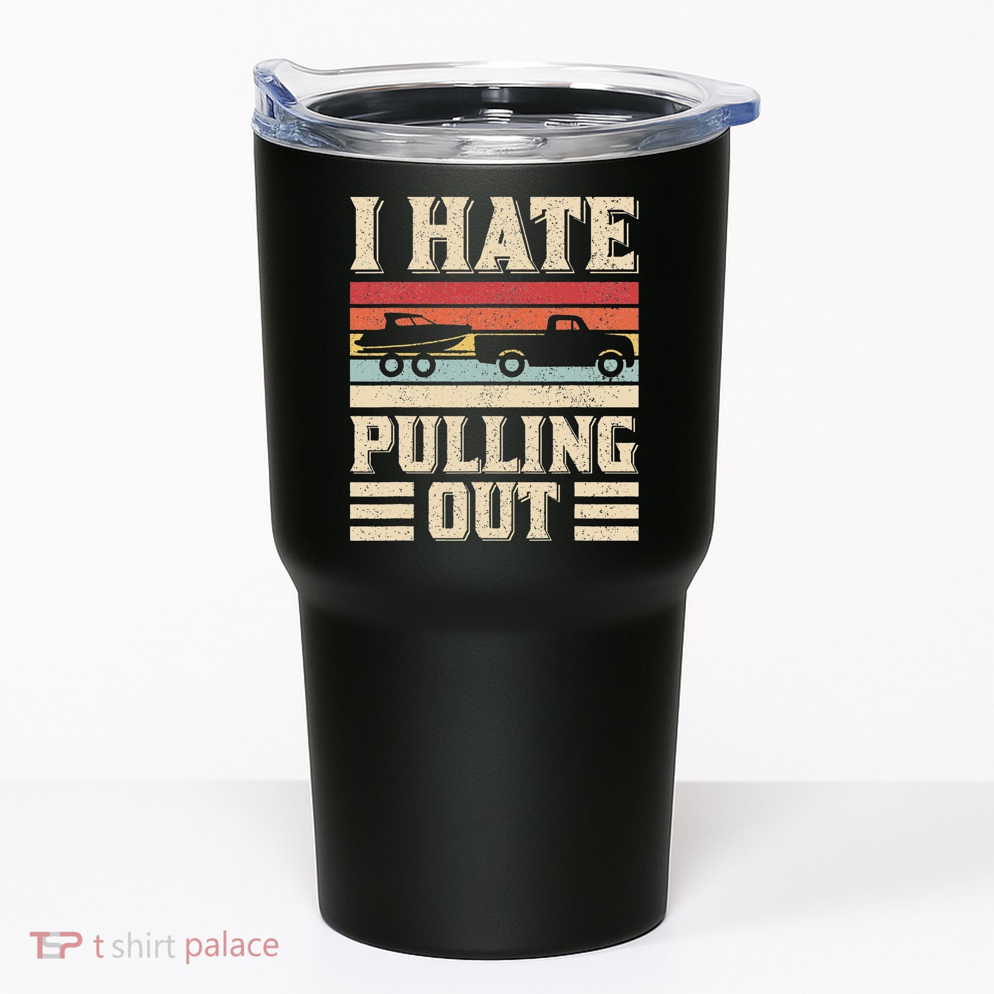 I Hate Pulling Out Funny Boat Captain Retro Boating Tumbler
