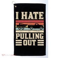I Hate Pulling Out Funny Boat Captain Retro Boating Golf Towel thumb 0