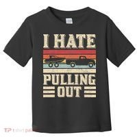 I Hate Pulling Out Funny Boat Captain Retro Boating Toddler T-Shirt thumb 0