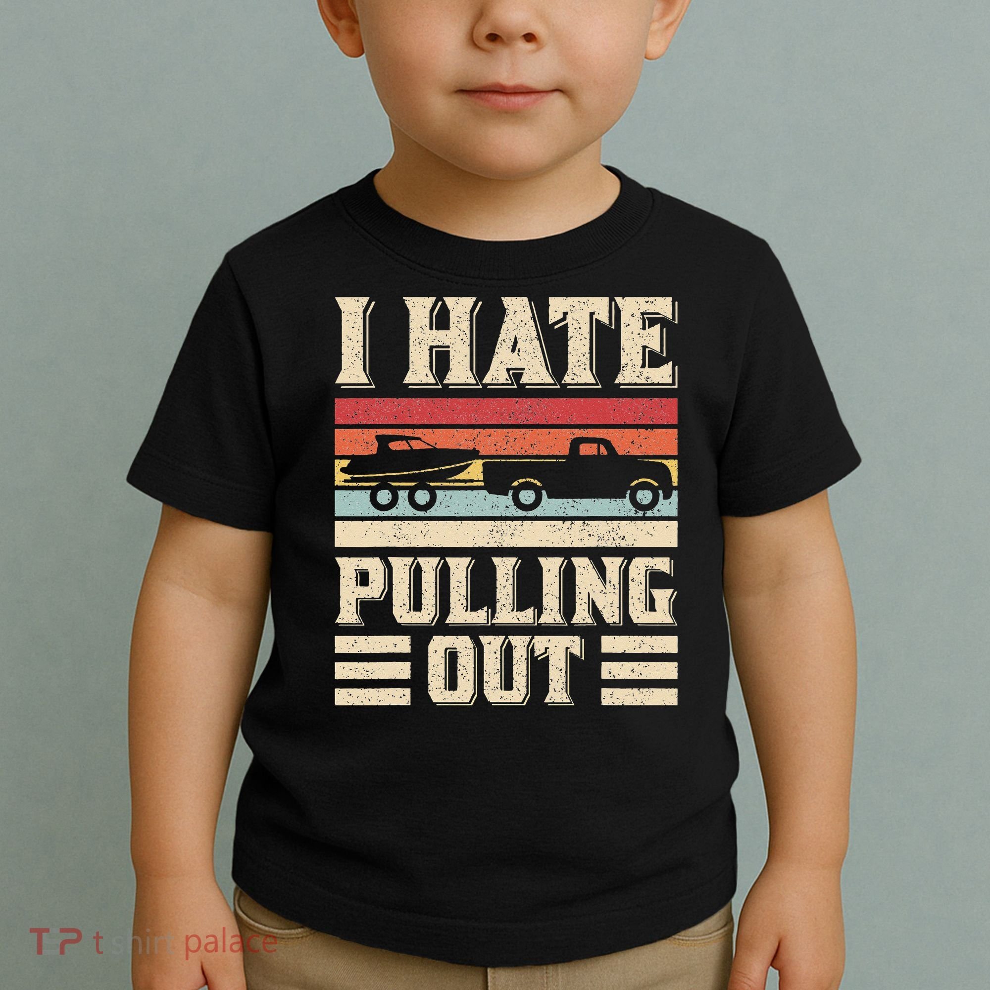 I Hate Pulling Out Funny Boat Captain Retro Boating Toddler T-Shirt
