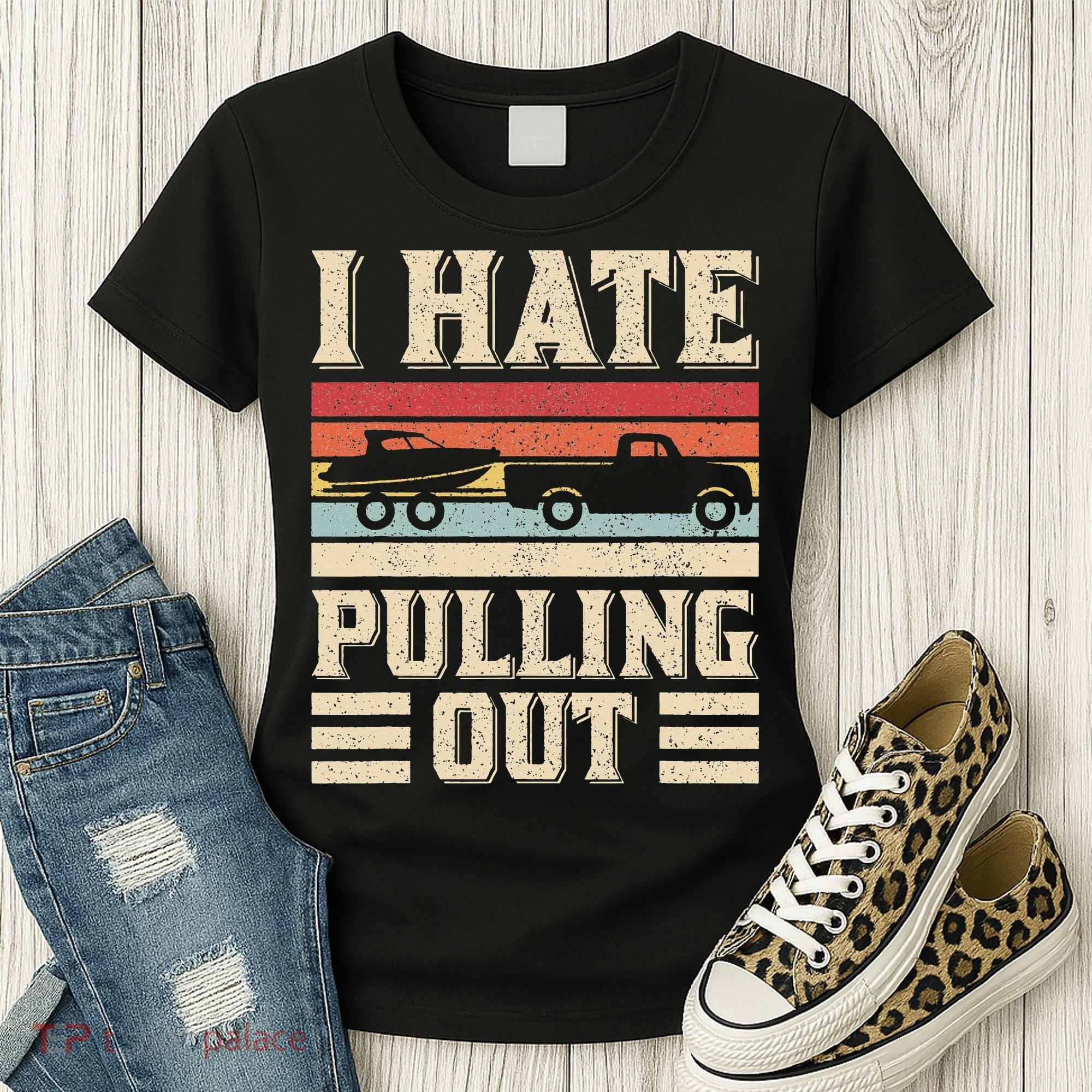 I Hate Pulling Out Funny Boat Captain Retro Boating Women's T-Shirt
