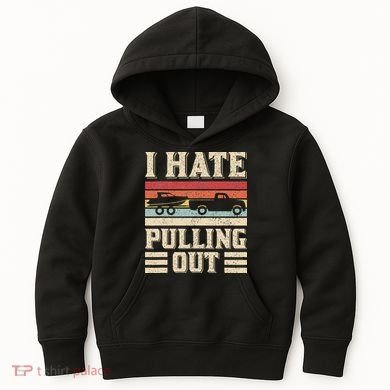 I Hate Pulling Out Funny Boat Captain Retro Boating Kids Hoodie