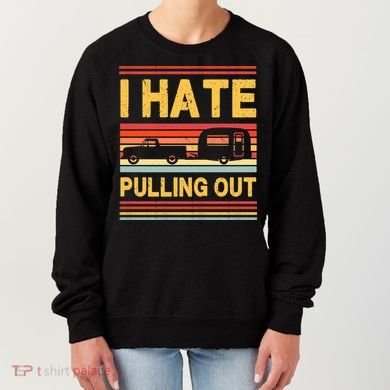 I Hate Pulling Out Caravan Women's Sweatshirt