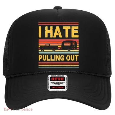 I Hate Pulling Out Caravan Hat