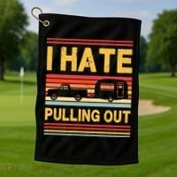 I Hate Pulling Out Caravan Golf Towel thumb 1
