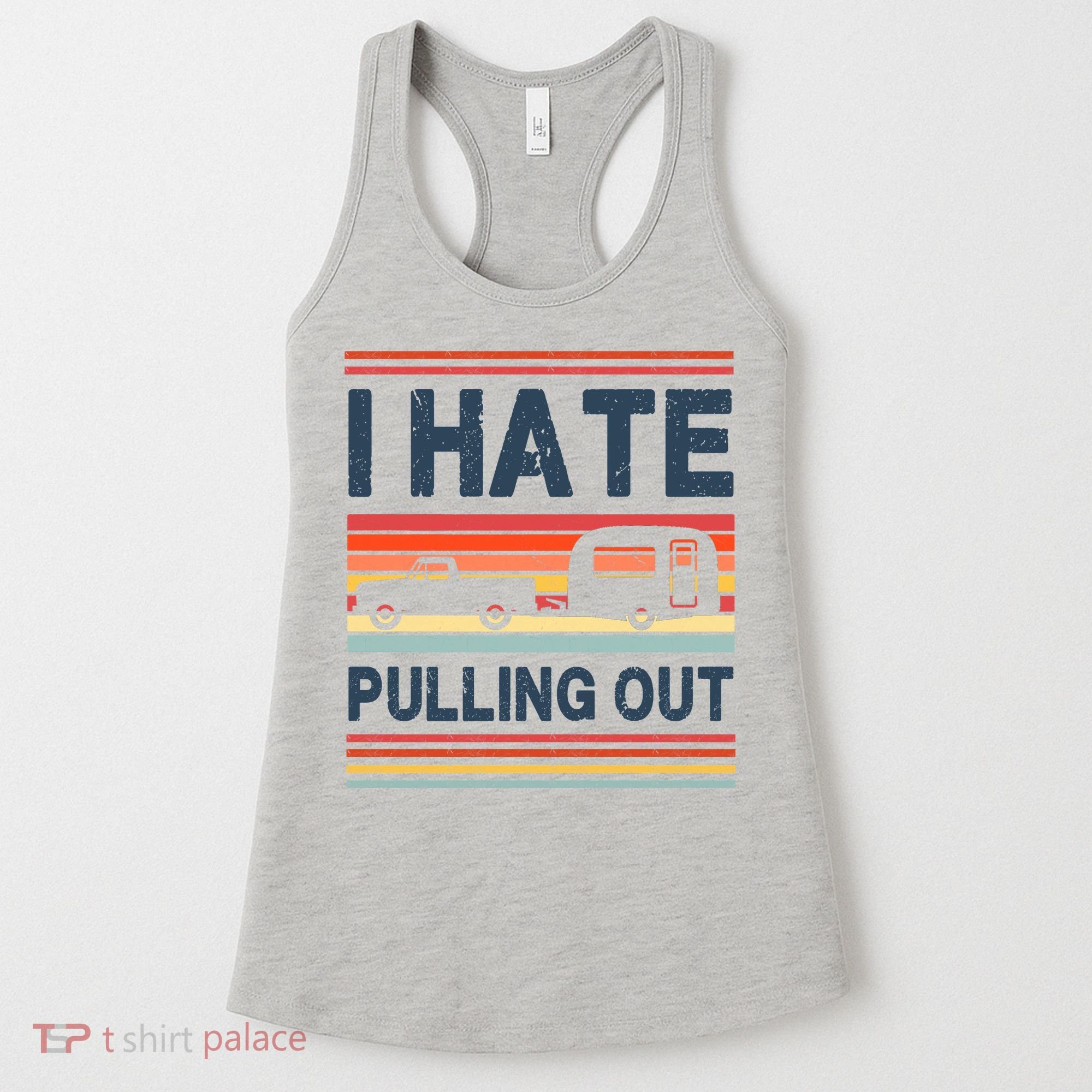 I Hate Pulling Out Caravan Women's Tank Top