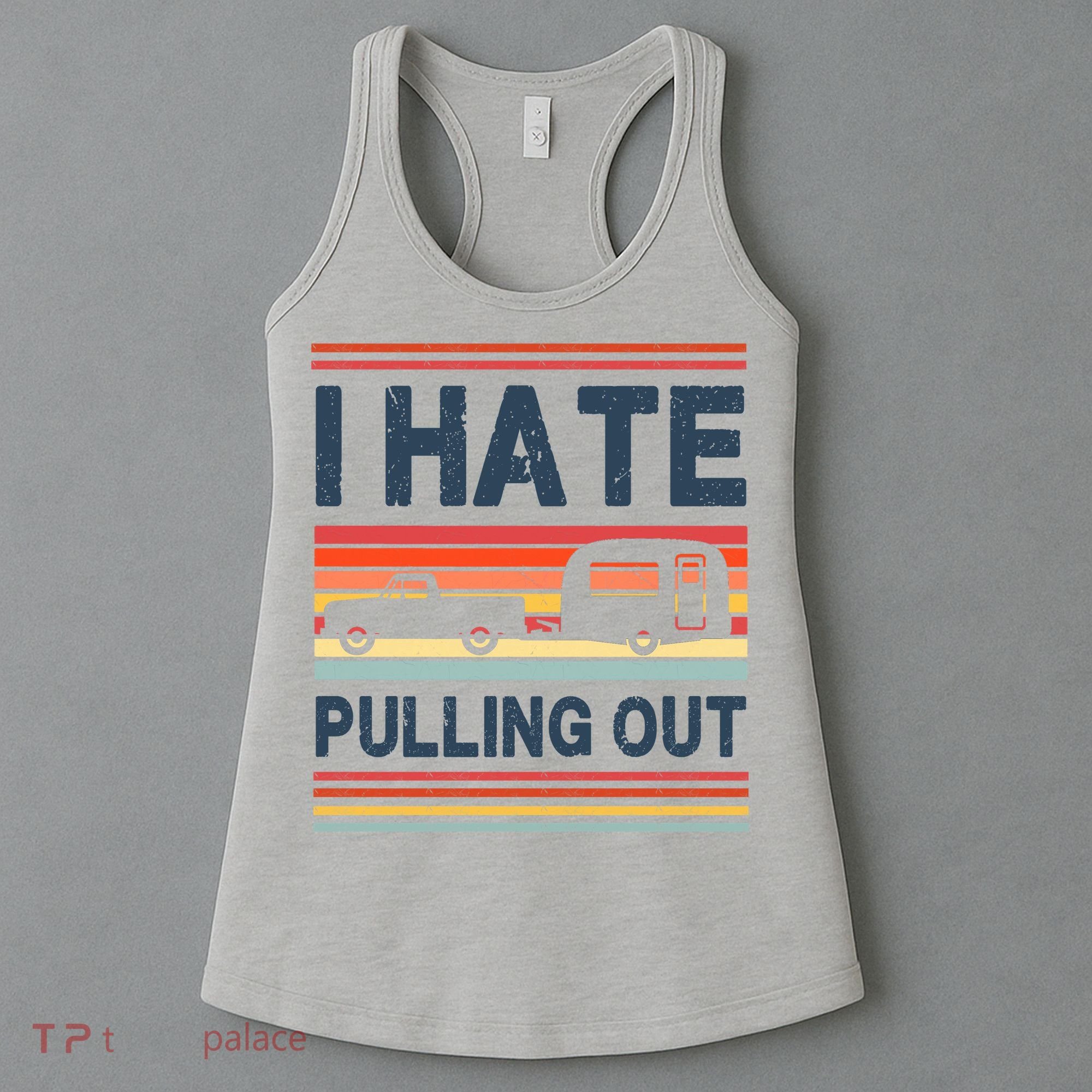 I Hate Pulling Out Caravan Women's Tank Top