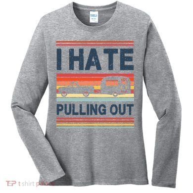 I Hate Pulling Out Caravan Women's Long Sleeve Shirt
