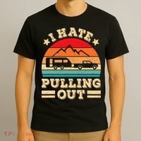 I Hate Pulling Out Funny Camping Trailer Retro Travel TShirt T-Shirt thumb 3