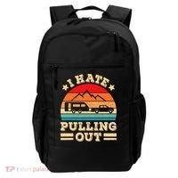 I Hate Pulling Out Funny Camping Trailer Retro Travel TShirt Backpack thumb 0