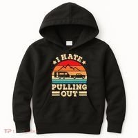 I Hate Pulling Out Funny Camping Trailer Retro Travel TShirt Kids Hoodie thumb 0