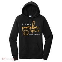 I Hate Pumpkin Spice There I Said Fall Thanksgiving Women's Hoodie thumb 0