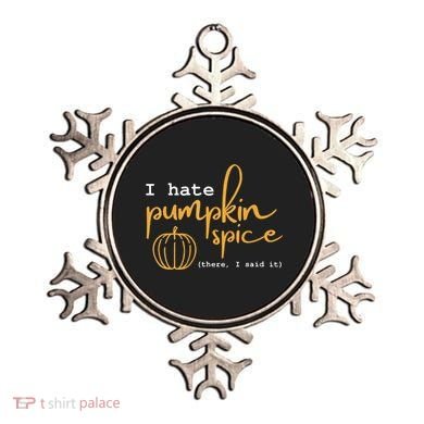 I Hate Pumpkin Spice There I Said Fall Thanksgiving Ornament