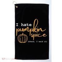 I Hate Pumpkin Spice There I Said Fall Thanksgiving Golf Towel thumb 0