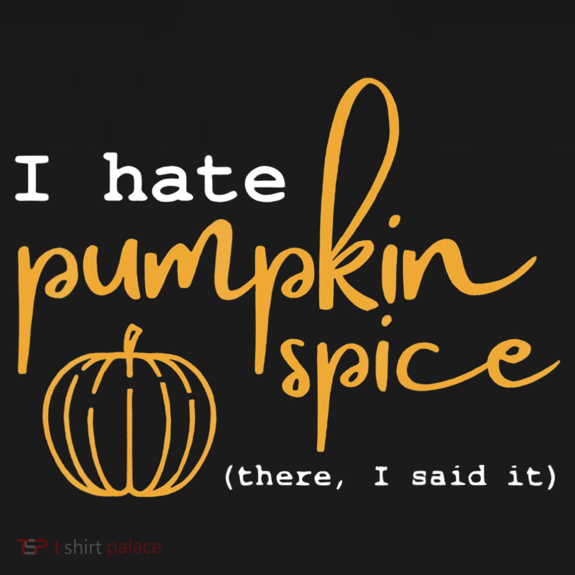 I Hate Pumpkin Spice There I Said Fall Thanksgiving Visor