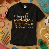 I Hate Pumpkin Spice There I Said Fall Thanksgiving Kids T-Shirt thumb 3