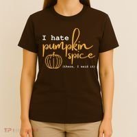 I Hate Pumpkin Spice There I Said Fall Thanksgiving T-Shirt thumb 4