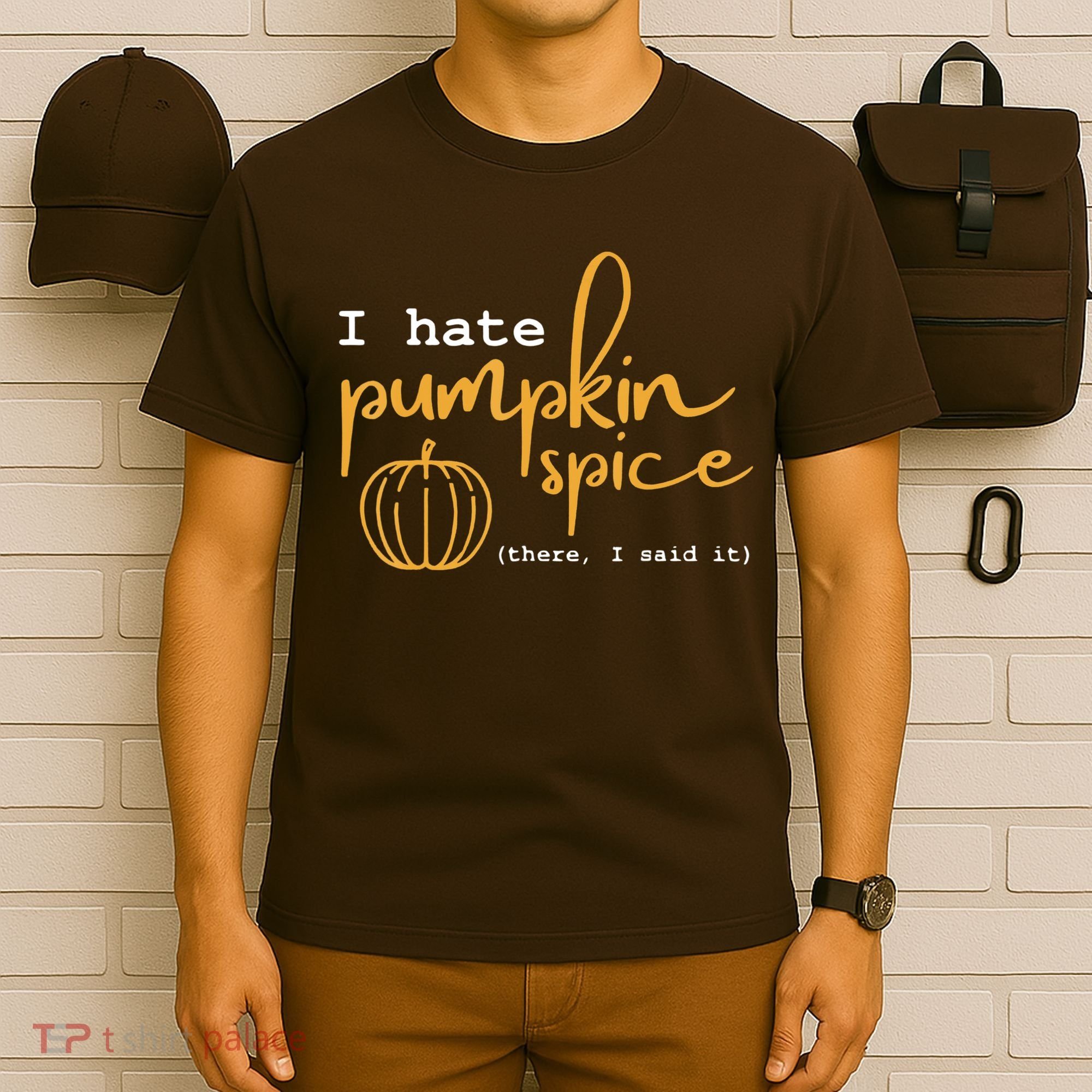 I Hate Pumpkin Spice There I Said Fall Thanksgiving T-Shirt