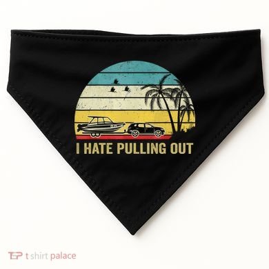 I Hate Pulling Out Retro Boating Boat Captain USA-Made Doggie Bandana