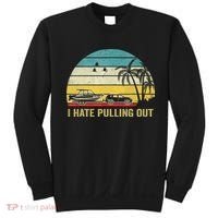 I Hate Pulling Out Retro Boating Boat Captain Sweatshirt thumb 0