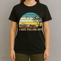 I Hate Pulling Out Retro Boating Boat Captain T-Shirt thumb 4
