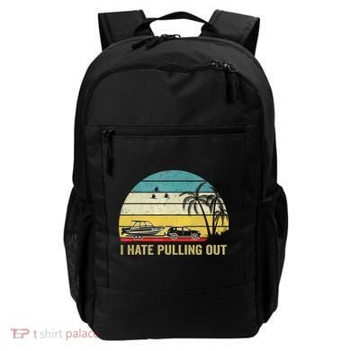 I Hate Pulling Out Retro Boating Boat Captain Backpack