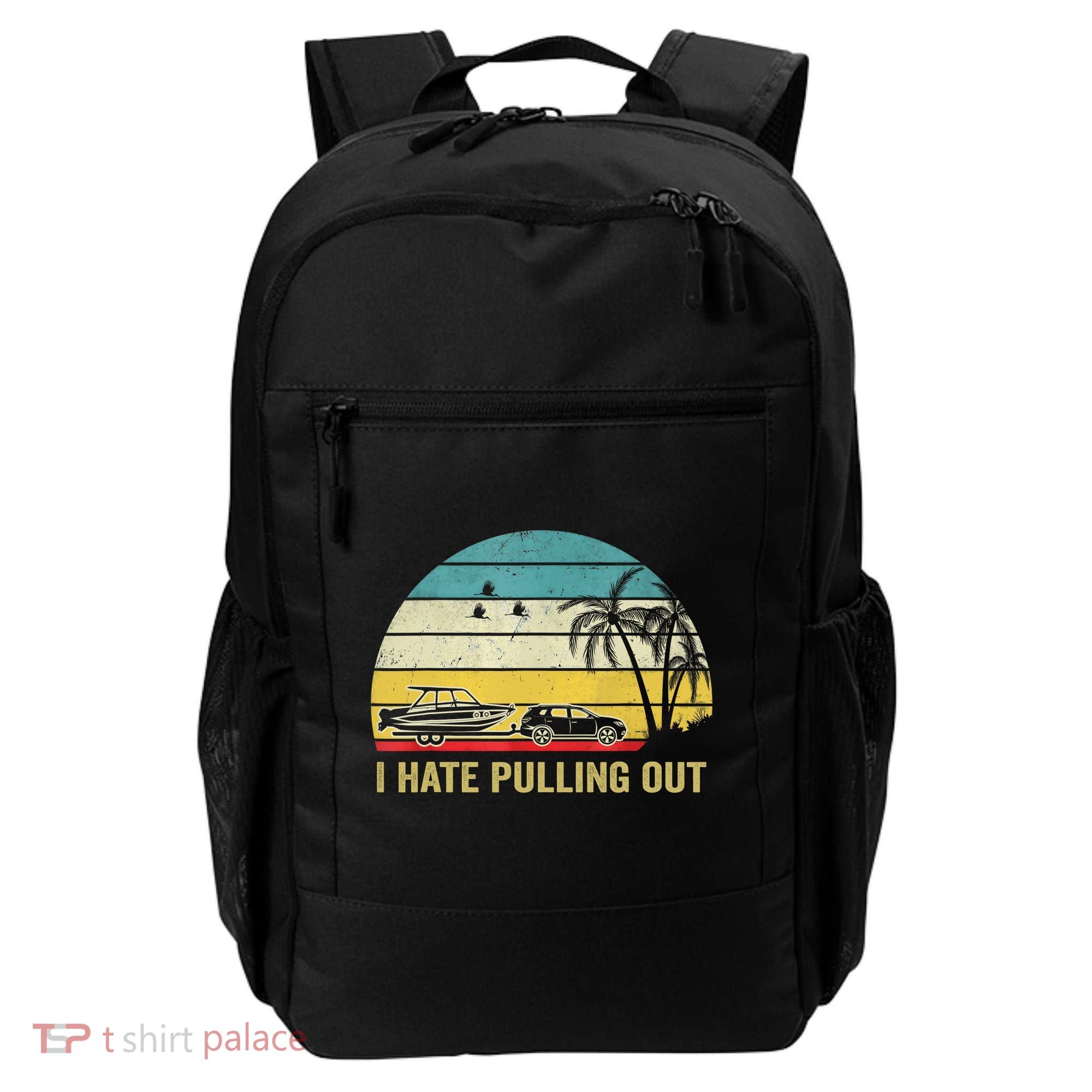 I Hate Pulling Out Retro Boating Boat Captain Backpack
