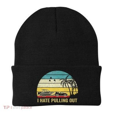 I Hate Pulling Out Retro Boating Boat Captain Beanie