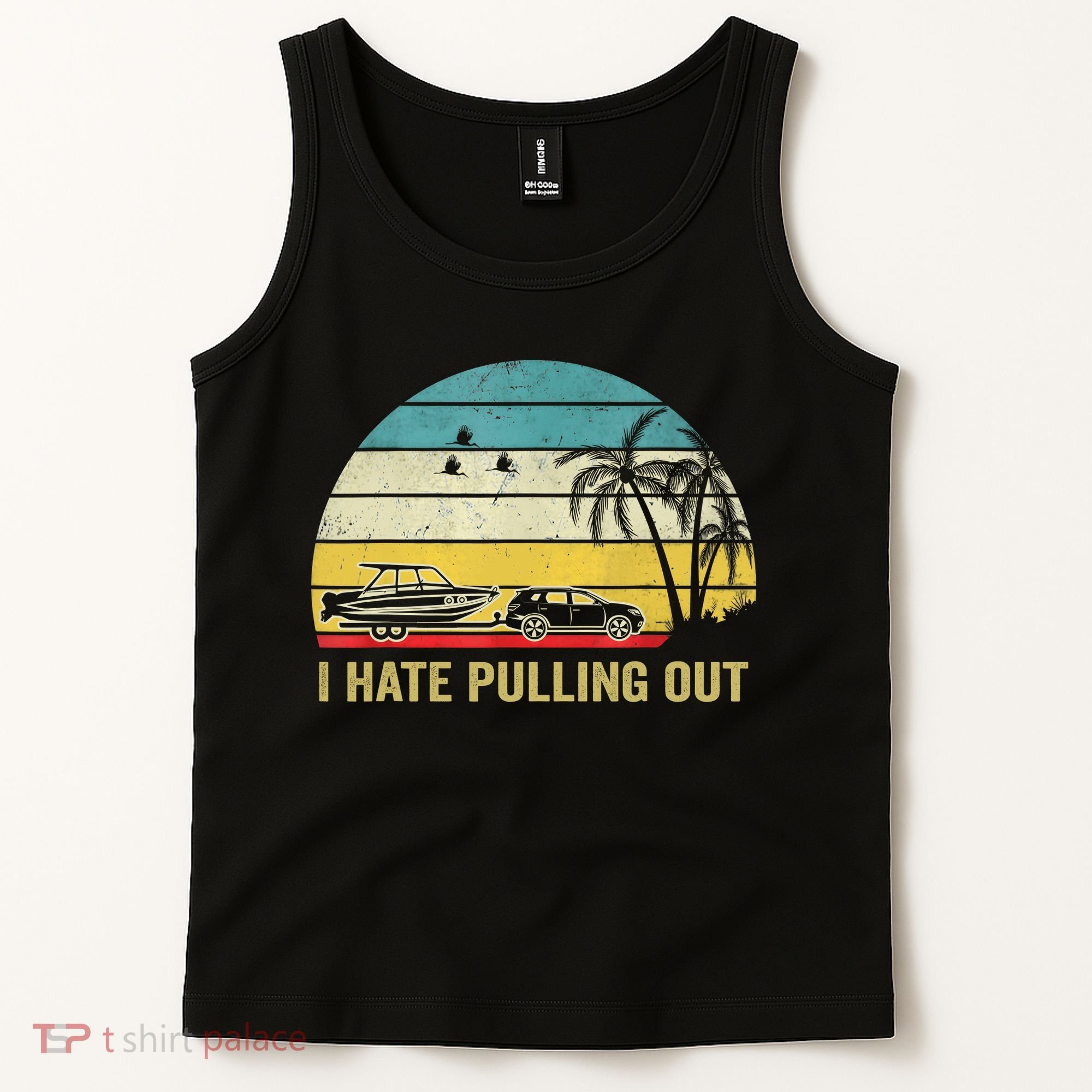 I Hate Pulling Out Retro Boating Boat Captain Tank Top