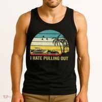 I Hate Pulling Out Retro Boating Boat Captain Tank Top thumb 3
